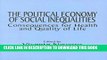 New Book The Political Economy of Social Inequalities: Consequences for Health and Quality of Life