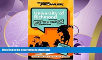 READ BOOK  University of Richmond: Off the Record (College Prowler) (College Prowler: University