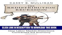 Collection Book The Redistribution Recession: How Labor Market Distortions Contracted the Economy