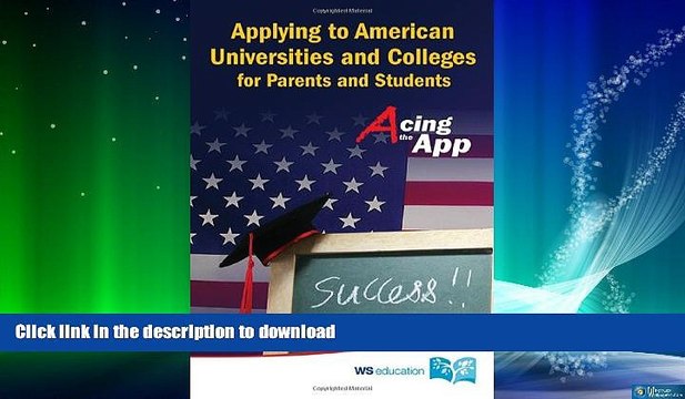 READ Applying to American Universities and Colleges for Parents and Students : Acing the App