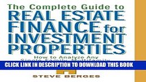 New Book The Complete Guide to Real Estate Finance for Investment Properties: How to Analyze Any