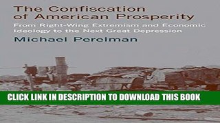 Collection Book The Confiscation of American Prosperity: From Right-Wing Extremism and Economic