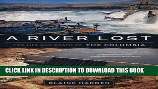 New Book A River Lost: The Life and Death of the Columbia (Revised and Updated)