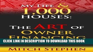 New Book My Life   1000 Houses: The Art of Owner Financing