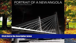 Big Deals  Portrait of A New Angola  Full Read Most Wanted