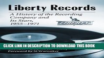 [PDF] Liberty Records: A History of the Recording Company and Its Stars, 1955-1971 (2 vol set)