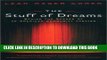 [PDF] The Stuff of Dreams: Behind the Scenes of an American Community Theater Full Online