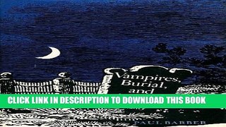 [PDF] Vampires, Burial, and Death: Folklore and Reality Full Online