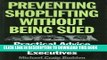 [PDF] Preventing Shoplifting Without Being Sued: Practical Advice for Retail Executives Full