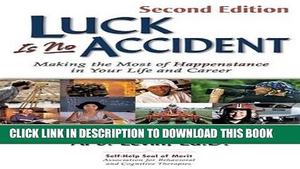 [PDF] Luck Is No Accident: Making the Most of Happenstance in Your Life and Career Full Online
