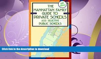 FAVORITE BOOK  Manhattan Family Guide to Private Schools and Selective Public Schools, 6th