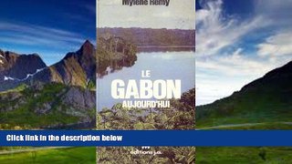 Big Deals  Le Gabon aujourd hui (French Edition)  Full Read Most Wanted