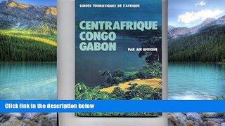 Big Deals  Centrafrique, Congo, Gabon (Guides touristiques de l Afrique) (French Edition)  Best