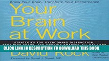 [PDF] Your Brain at Work: Strategies for Overcoming Distraction, Regaining Focus, and Working