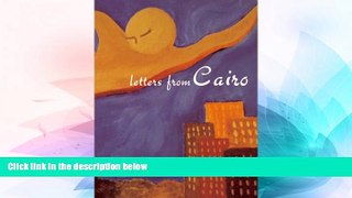 Big Deals  Letters From Cairo (Arab American Writing)  Full Read Most Wanted