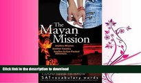 READ BOOK  The Mayan Mission - Another Mission. Another Country. Another Action-Packed Adventure:
