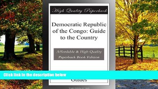Big Deals  Democratic Republic of the Congo: Guide to the Country  Best Seller Books Most Wanted