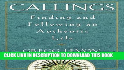 [PDF] Callings: Finding and Following an Authentic Life Full Colection