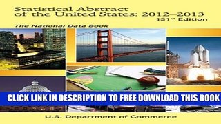 [PDF] Statistical Abstract of the United States 2012-2013: The National Data Book (Statistical