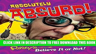 [PDF] Ripley s Believe It Or Not: Absolutely Absurd (CURIO) Popular Colection