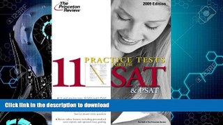 FAVORITE BOOK  11 Practice Tests for the SAT and PSAT, 2009 Edition (College Test Preparation)