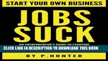 Collection Book Start your own business Jobs Suck: An entrepreneur s guide to starting a home