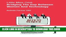 Collection Book Little Miss Geek: Bridging the Gap Between Girls and Technology