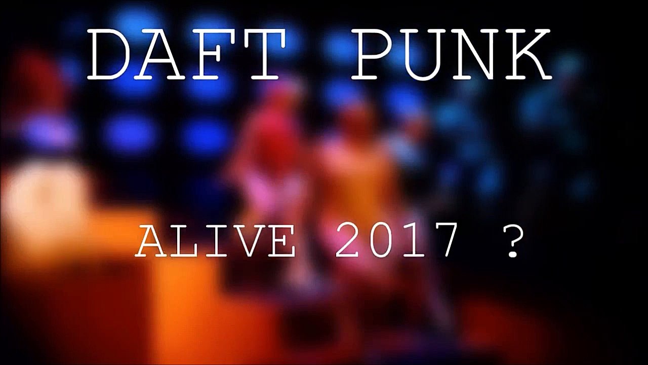 DAFT PUNK ALIVE 2017 ?