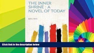 Big Deals  The Inner Shrine: a Novel of Today  Full Read Best Seller