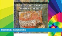 Big Deals  Land and Resources of Ancient Greece (Primary Sources of Ancient Civilizations: Egypt,