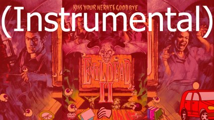 ♫__thelonewolfCub rearView: Evil Dead 2 (Instrumental)