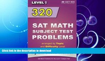 READ  320 SAT Math Subject Test Problems arranged by Topic and Difficulty Level  - Level 1: 160