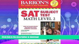 READ BOOK  Barron s SAT Subject Test: Math Level 2, 12th Edition FULL ONLINE