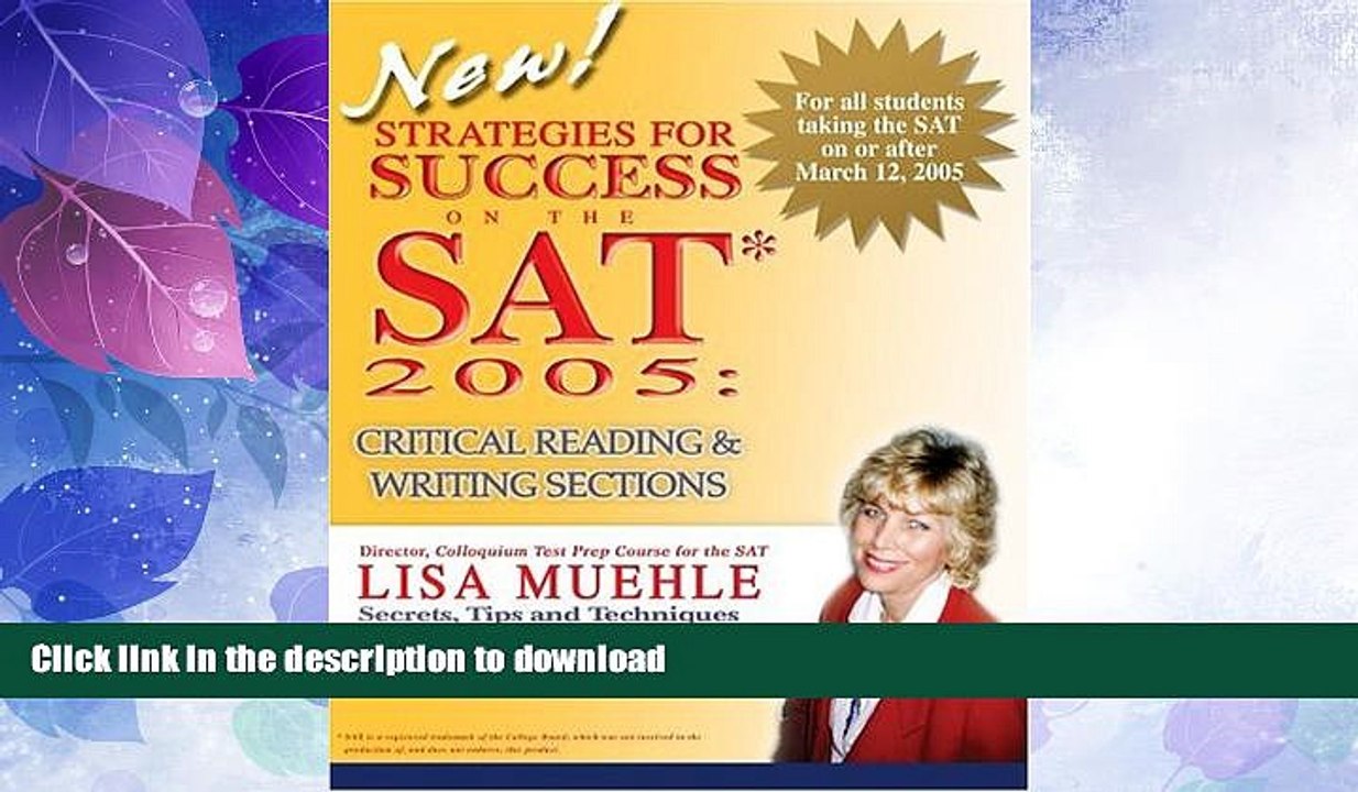 READ BOOK  Strategies for Success on the SAT* 2005: Critical Reading   Writing Sections: Secrets,