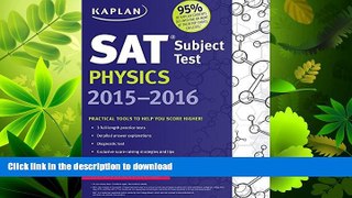 READ  Kaplan SAT Subject Test Physics 2015-2016 (Kaplan Test Prep) FULL ONLINE