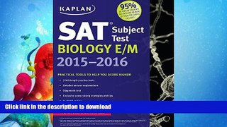 READ  Kaplan SAT Subject Test Biology E/M 2015-2016 (Kaplan Test Prep)  BOOK ONLINE