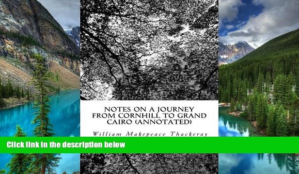 Big Deals Notes on a Journey from Cornhill to Grand Cairo (Annotated) Best Seller Books Best