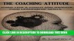New Book The Coaching Attitude: Think like a Coach and Improve Your Leadership Skills
