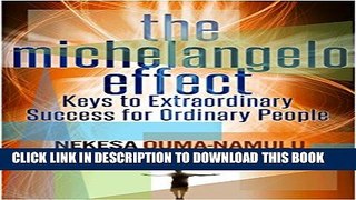 New Book The Michelangelo Effect: Keys To Extraordinary Success For Ordinary People