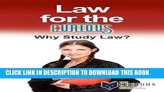 Collection Book Law for the Curious: Why Study Law? (The Truth about the College Major, Research
