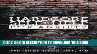 [Read PDF] Hardcore Self Help: F**k Anxiety (Volume 1) Ebook Online