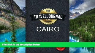 Big Deals  Travel Journal Cairo  Best Seller Books Best Seller