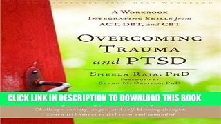 [PDF] Overcoming Trauma and PTSD: A Workbook Integrating Skills from ACT, DBT, and CBT Full