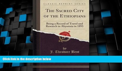 Big Deals  The Sacred City of the Ethiopians: Being a Record of Travel and Research in Abyssinia