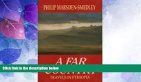 Big Deals  A Far Country: Travels in Ethiopia (Century Travellers)  Full Read Best Seller