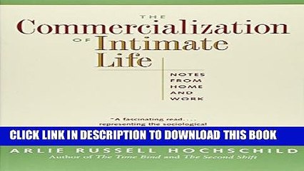 [PDF] The Commercialization of Intimate Life: Notes from Home and Work Popular Online