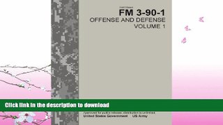 READ  Field Manual FM 3-90-1 Offense and Defense Volume 1   March 2013 FULL ONLINE