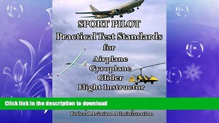 FAVORITE BOOK  Sport Pilot Practical Test Standards for Airplane, Gyroplane, Glider, Flight