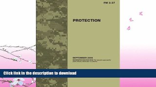 READ BOOK  Field Manual FM 3-37 Protection September 2009  BOOK ONLINE