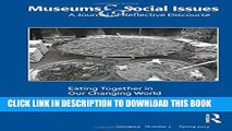 [PDF] Eating Together in Our Changing World: Museums   Social Issues 7:1 Thematic Issue Full Online